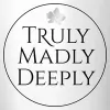 Truly Madly Deeply
